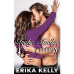 Truly, Madly, Deeply by Erika Kelly