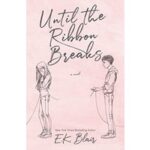 Until the Ribbon Breaks by E.K. Blair