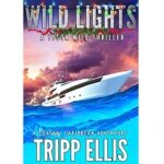 Wild Lights by Tripp Elli