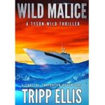 Wild Malice by Tripp Ellis