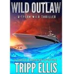 Wild Outlaw by Tripp Ellis
