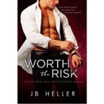 Worth the Risk by JB Heller