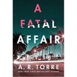 A Fatal Affair by A. R. Torre