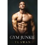 Gym Junkie by T L Swan