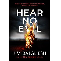 Hear No Evil by J M Dalgliesh