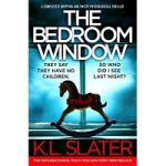 The Bedroom Window by K.L. Slater