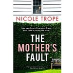 The Mother's Fault by Nicole Trope