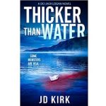 Thicker Than Water by JD Kirk