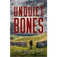 Unquiet Bones by David J. Gatward