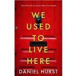 We Used To Live Here by Daniel Hurst