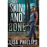 Skin and Bone by Lisa Phillips