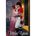 Sweet Duke of Mine by Jillian Eaton