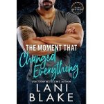 The Moment That Changed Everything by Lani Blake