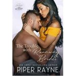 The Trouble with Runaway Brides by Piper Rayne