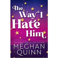 The Way I Hate Him by Meghan Quinn ePub