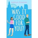Was It Good For You by Kathryn Freeman