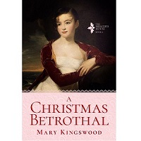 A Christmas Betrothal by Mary Kingswood