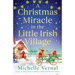 A Christmas Miracle in the Little Irish Village by Michelle Vernal