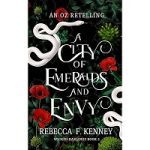 A City of Emeralds and Env by Rebecca F. Kenney