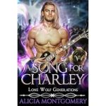 A Song for Charley by Alicia Montgomery