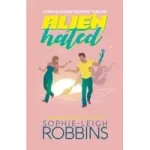 Alienhated by Sophie-Leigh Robbins
