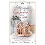 Christmas at Gingerbread Inn by Jennifer Griffit