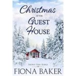 Christmas at the Guest House by Fiona Baker