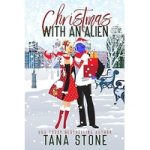 Christmas with an Alien by Tana Stone