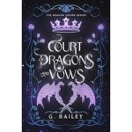 Court of Dragons and Vows by G. Bailey