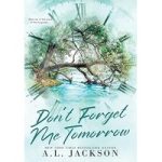 Don’t Forget Me Tomorrow by A.L. Jackson