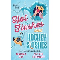 Hot Flashes and Hockey Slashes by Marika Ray