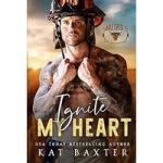 Ignite My Heart by Kat Baxter
