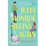 Julia Monroe Begins Again by Rebekah Millet
