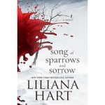 Song of Sparrows and Sorrow by Liliana Hart
