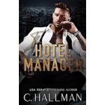 The Hotel Manager by C. Hallman