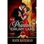 The Phantom Of Drury Lane by Kate Bateman
