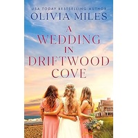 A Wedding in Driftwood Cove by Olivia Miles