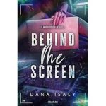 Behind The Screen by Dana Isaly