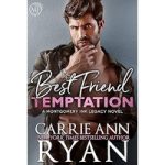 Best Friend Temptation by Carrie Ann Ryan