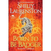 Born to Be Badger by Shelly Laurenston