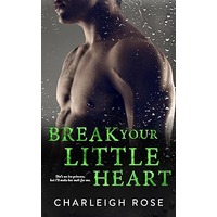 Break Your Little Heart by Charleigh Rose
