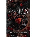 Broken Strings by Francesca Forbes
