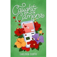 Caught on Camera by Chelsea Curto