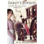 Darcy’s Pursuit by M. A. Sandiford