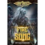 Fire and Song by Bryce O'Connor