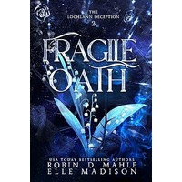 Fragile Oath by Robin D. Mahle