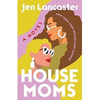 Housemoms by Jen Lancaster