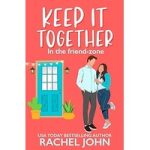 Keep It Together by Rachel John