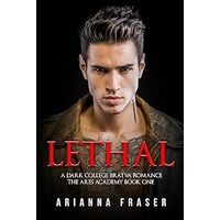Lethal by Arianna Fraser