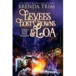 Levees, Lost Crowns & Loa by Brenda Trim